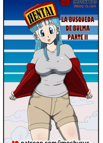 La Busqueda de Bulma 2 – Impshyrus